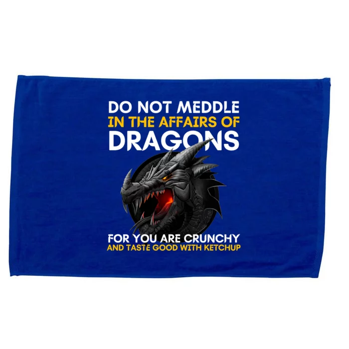 Do Not Meddle In The Affairs Of Dragons For You Are Crunchy Microfiber Hand Towel