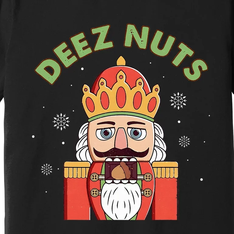 Deez Nuts Nutcracker Nut Funny Christmas Pjs Premium T-Shirt