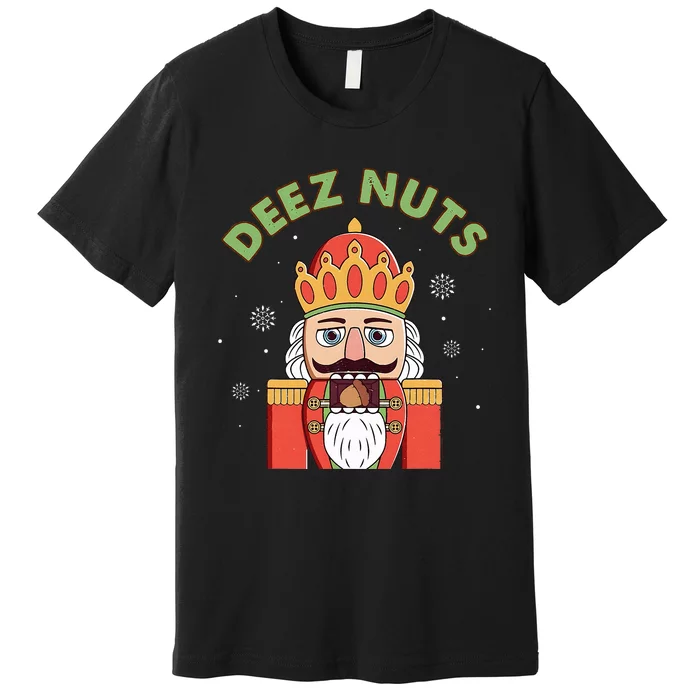 Deez Nuts Nutcracker Nut Funny Christmas Pjs Premium T-Shirt