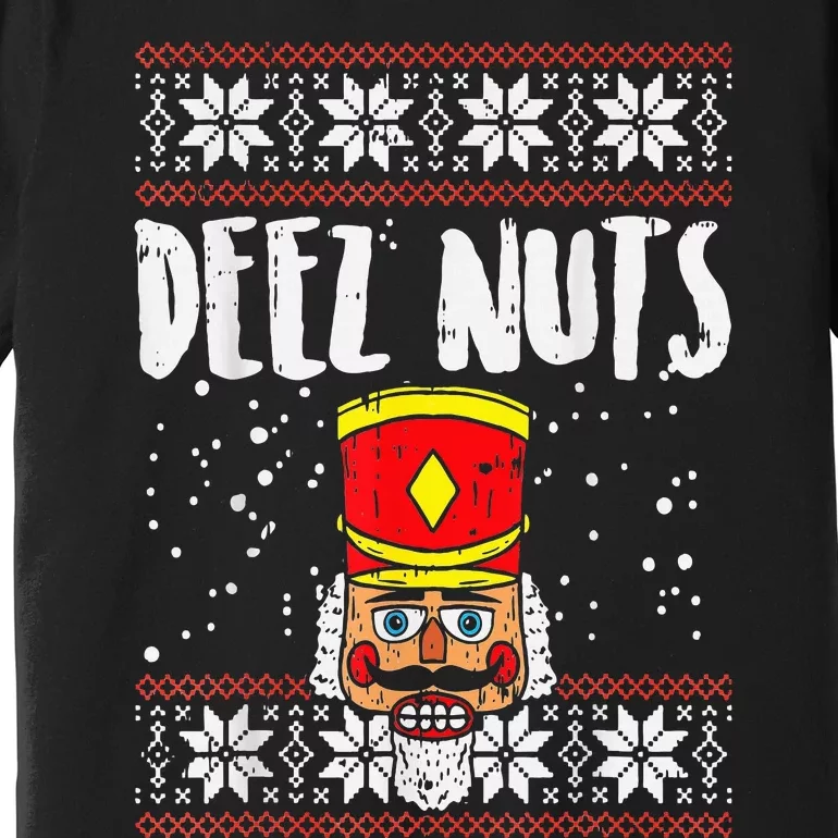 Deez Nuts Nutcracker Funny Ugly Christmas Sweater Meme Gift Premium T-Shirt