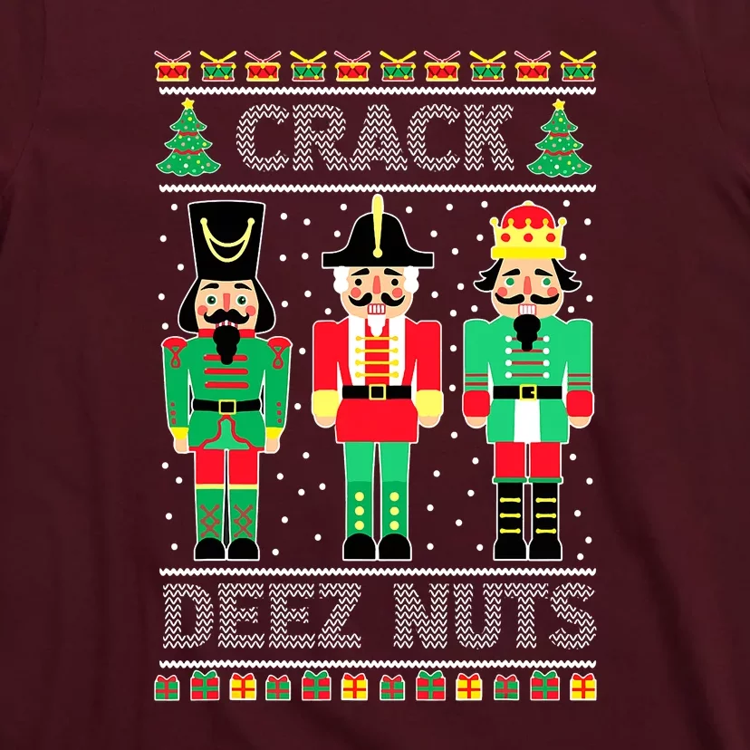 Deez Nuts Nutcracker Gifts Ugly Christmas T-Shirt