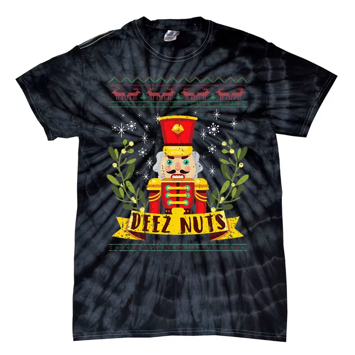 deez nuts nutcracker ugly christmas sweater Tie-Dye T-Shirt