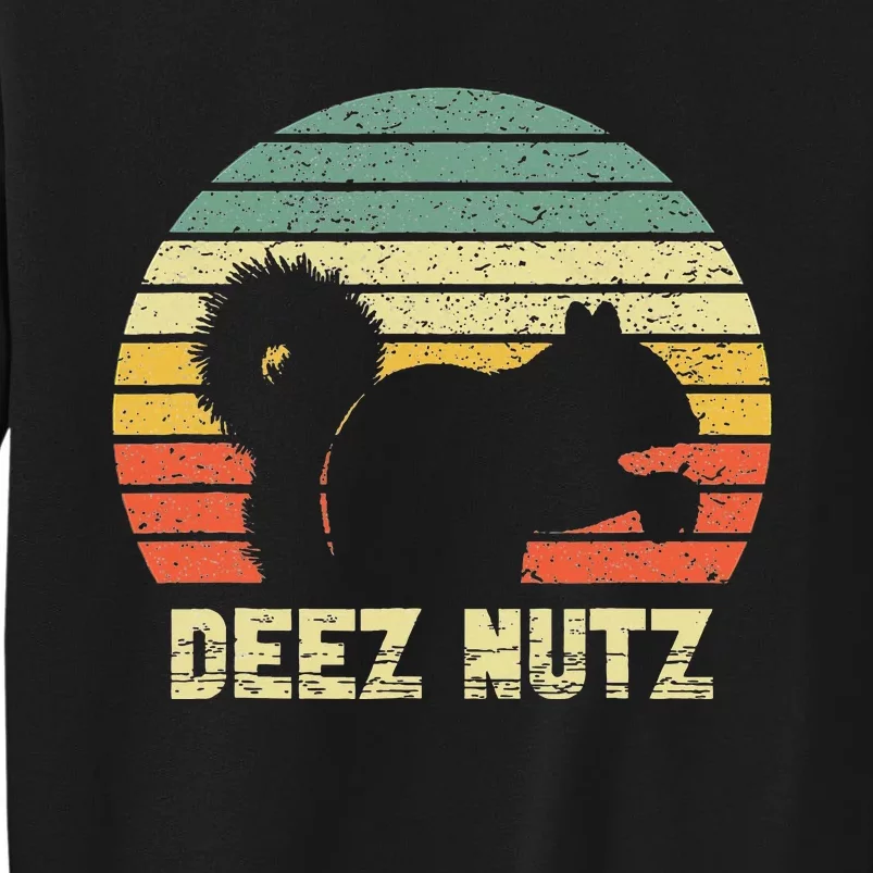 Deez Nuts Nutcracker Squirrel Deez Nutz Deezs Nut Sweatshirt