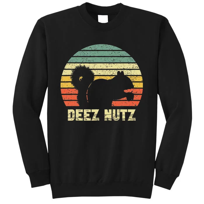 Deez Nuts Nutcracker Squirrel Deez Nutz Deezs Nut Sweatshirt