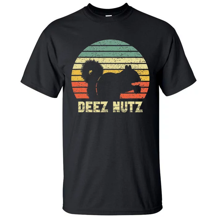 Deez Nuts Nutcracker Squirrel Deez Nutz Deezs Nut Tall T-Shirt