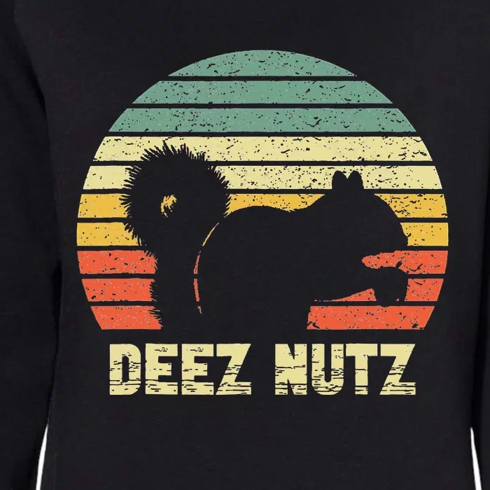 Deez Nuts Nutcracker Squirrel Deez Nutz Deezs Nut Womens California Wash Sweatshirt