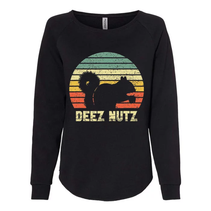 Deez Nuts Nutcracker Squirrel Deez Nutz Deezs Nut Womens California Wash Sweatshirt