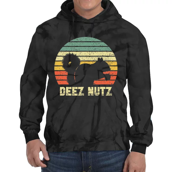 Deez Nuts Nutcracker Squirrel Deez Nutz Deezs Nut Tie Dye Hoodie