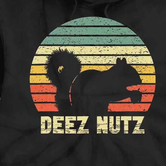 Deez Nuts Nutcracker Squirrel Deez Nutz Deezs Nut Tie Dye Hoodie