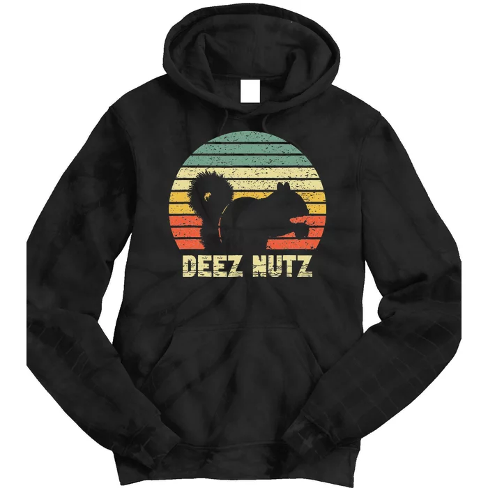 Deez Nuts Nutcracker Squirrel Deez Nutz Deezs Nut Tie Dye Hoodie