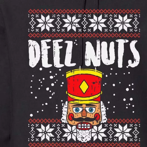 Deez Nuts Nutcracker Funny Ugly Christmas Sweater Premium Hoodie