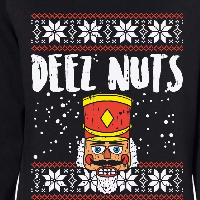 Deez Nuts Nutcracker Funny Ugly Christmas Sweater Meme Gift Womens California Wash Sweatshirt