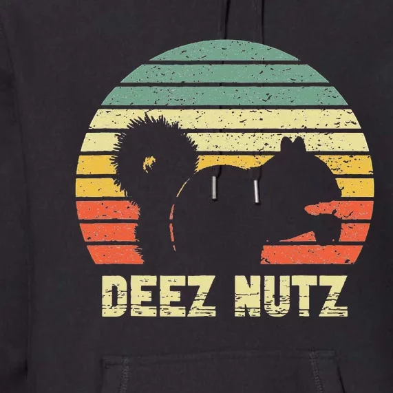 Deez Nuts Nutcracker Squirrel Deez Nutz Deezs Nut Funny Premium Hoodie