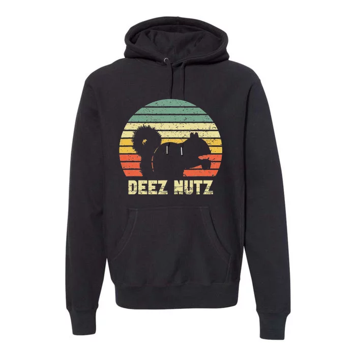 Deez Nuts Nutcracker Squirrel Deez Nutz Deezs Nut Funny Premium Hoodie