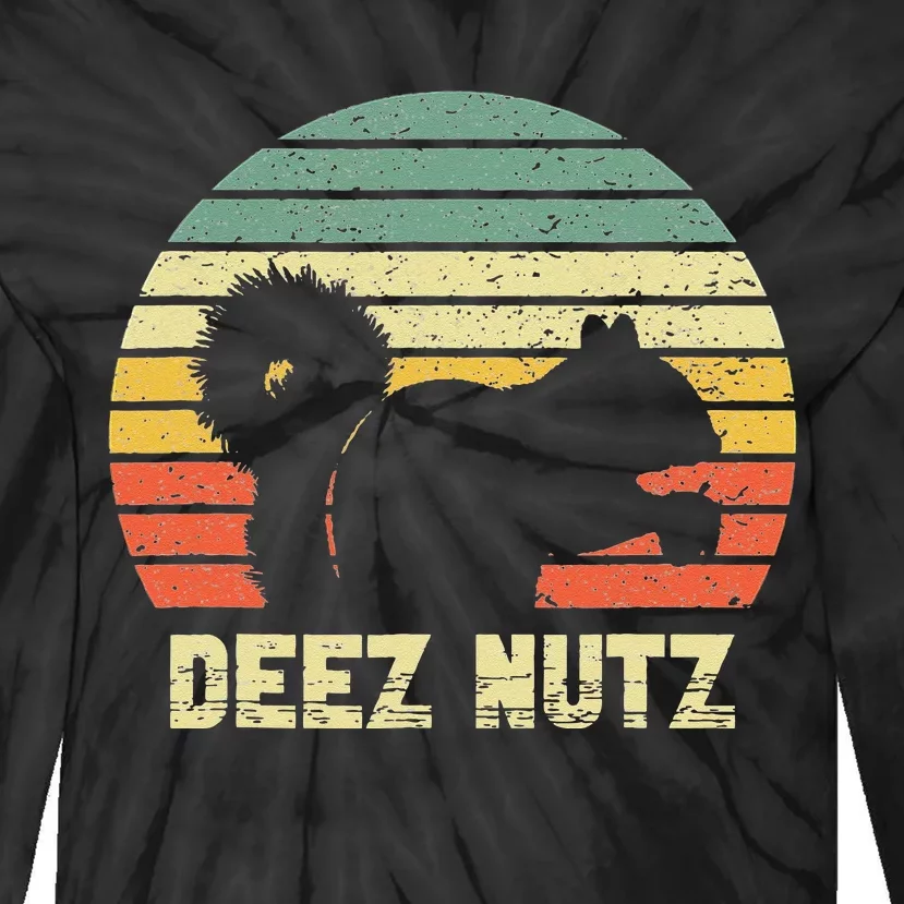 Deez Nuts Nutcracker Squirrel Deez Nutz Deezs Nut Funny Tie-Dye Long Sleeve Shirt