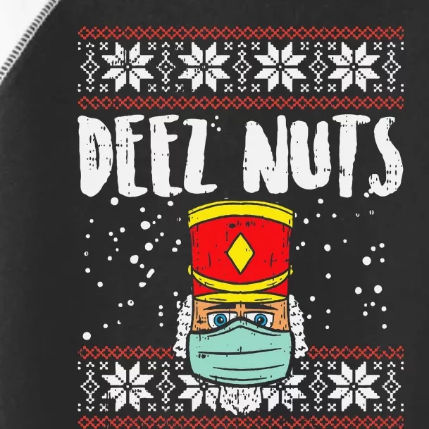 Deez Nuts Nutcracker Face Mask Ugly Xmas Quarantine Toddler Fine Jersey T-Shirt