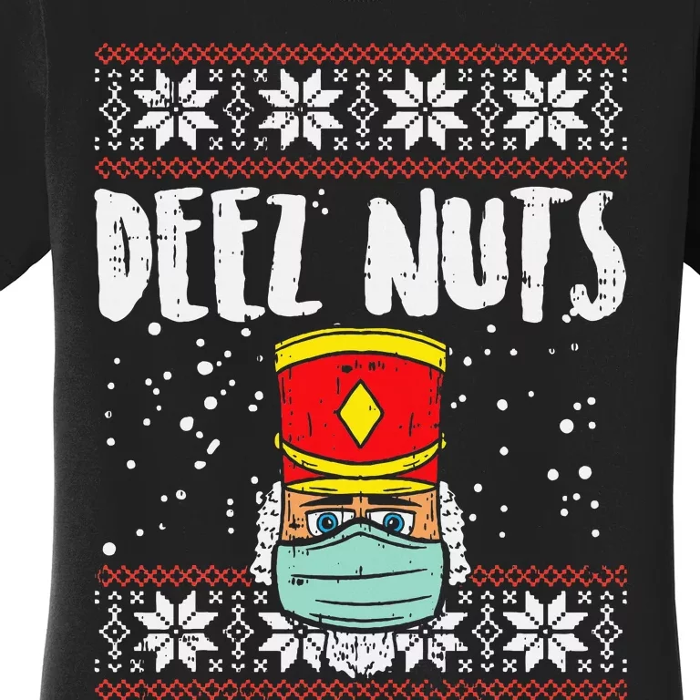 Deez Nuts Nutcracker Face Mask Ugly Xmas Quarantine Women's T-Shirt