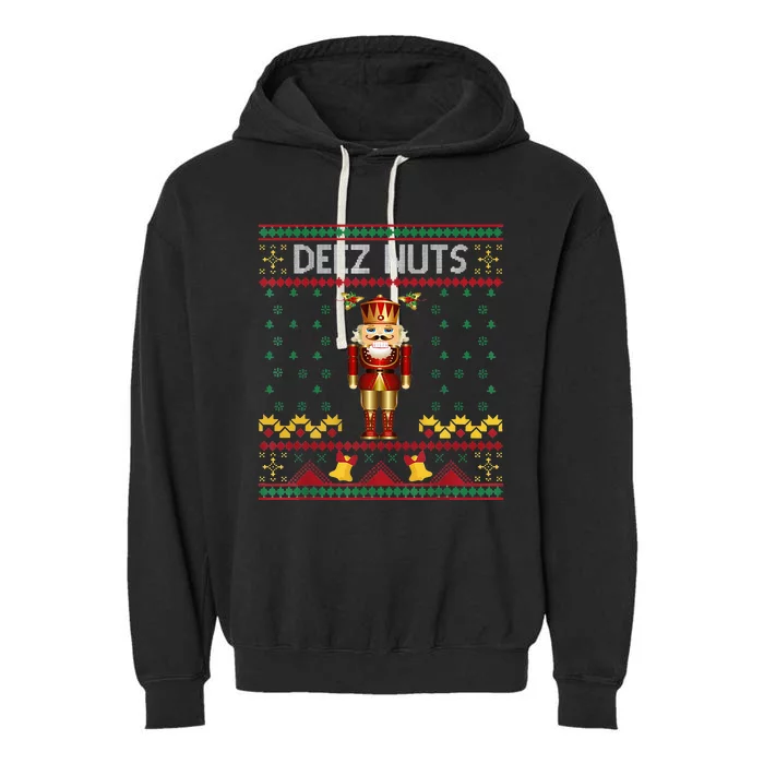 Deez Nuts Nutcracker Ugly Christmas Sweater Garment-Dyed Fleece Hoodie