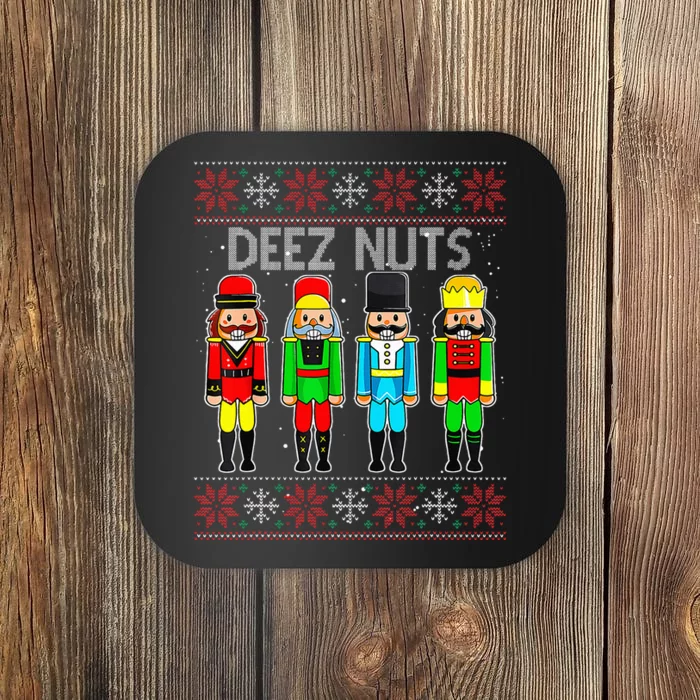 Deez Nuts Nutcracker Ugly Christmas Sweater Funny Xmas Coaster