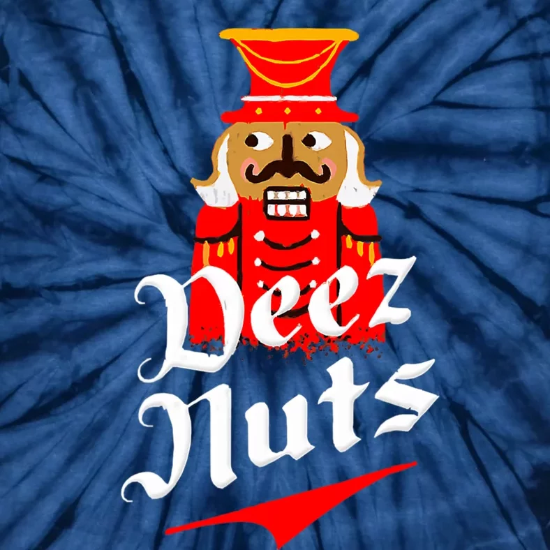 Deez Nuts Nutcracker Shirt Funny Ugly Christmas Xmas Tie-Dye T-Shirt