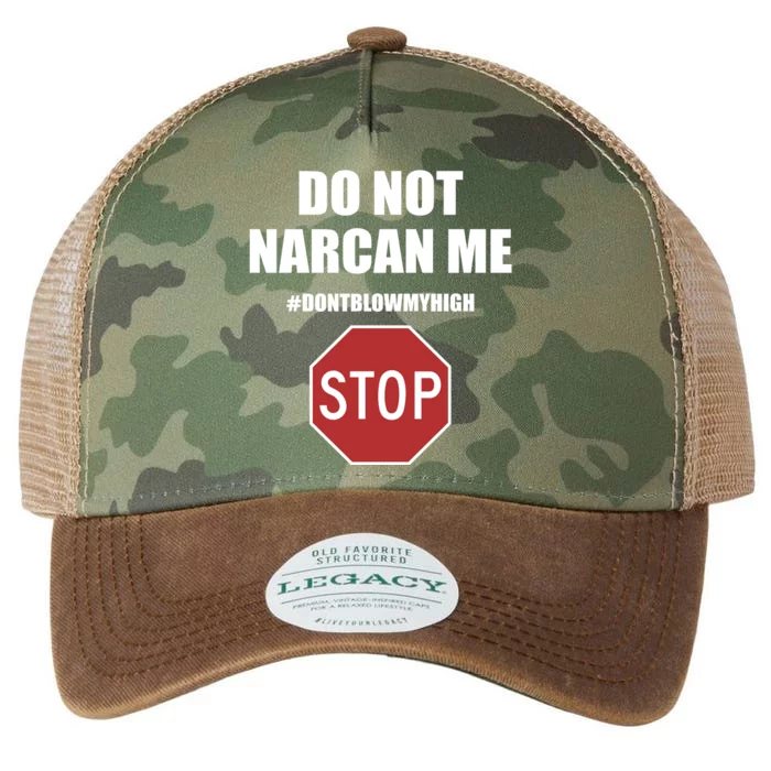 Do Not Narcan Me Dont Blow My High Stop Legacy Tie Dye Trucker Hat