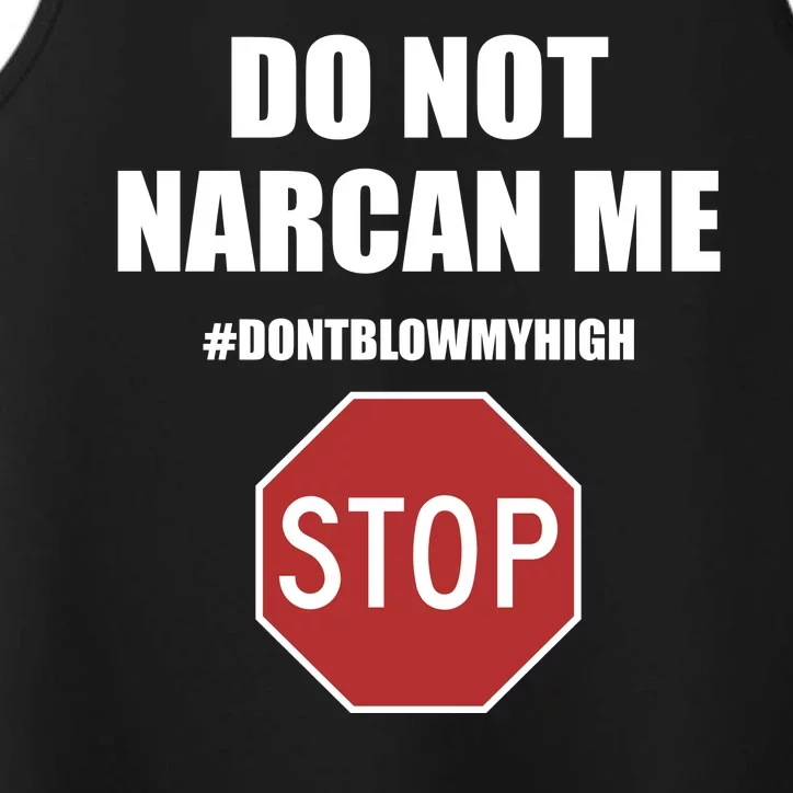 Do Not Narcan Me Dont Blow My High Stop Performance Tank