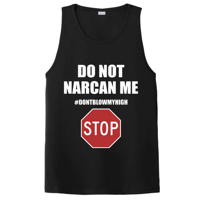 Do Not Narcan Me Dont Blow My High Stop Performance Tank