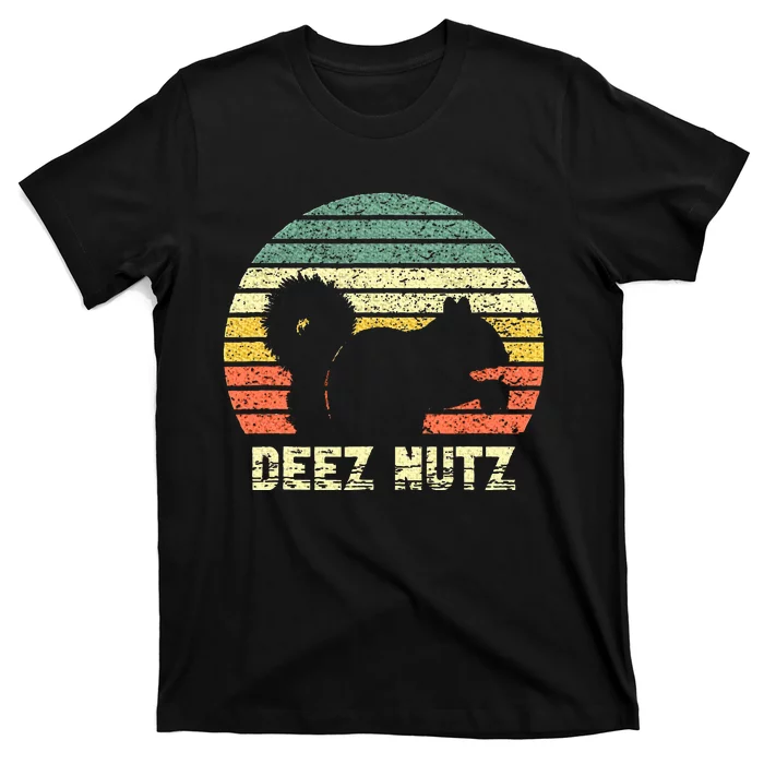 Deez Nuts Nutcracker Squirrel Deez Nutz Deezs Nut Funny T-Shirt