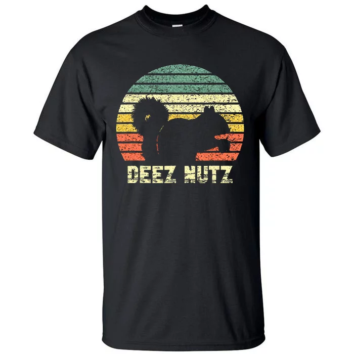 Deez Nuts Nutcracker Squirrel Deez Nutz Deezs Nut Funny Tall T-Shirt