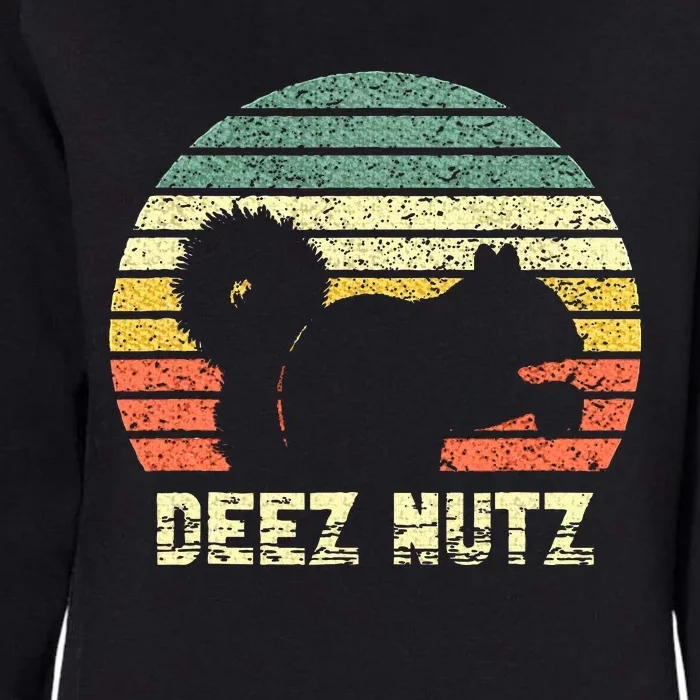 Deez Nuts Nutcracker Squirrel Deez Nutz Deezs Nut Funny Womens California Wash Sweatshirt