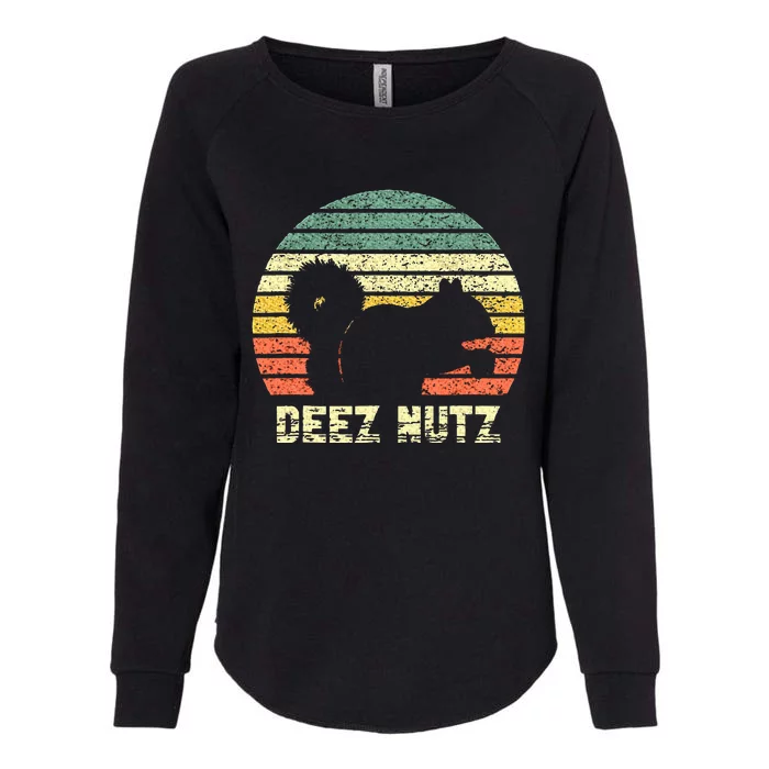 Deez Nuts Nutcracker Squirrel Deez Nutz Deezs Nut Funny Womens California Wash Sweatshirt