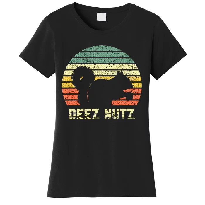 Deez Nuts Nutcracker Squirrel Deez Nutz Deezs Nut Funny Women's T-Shirt