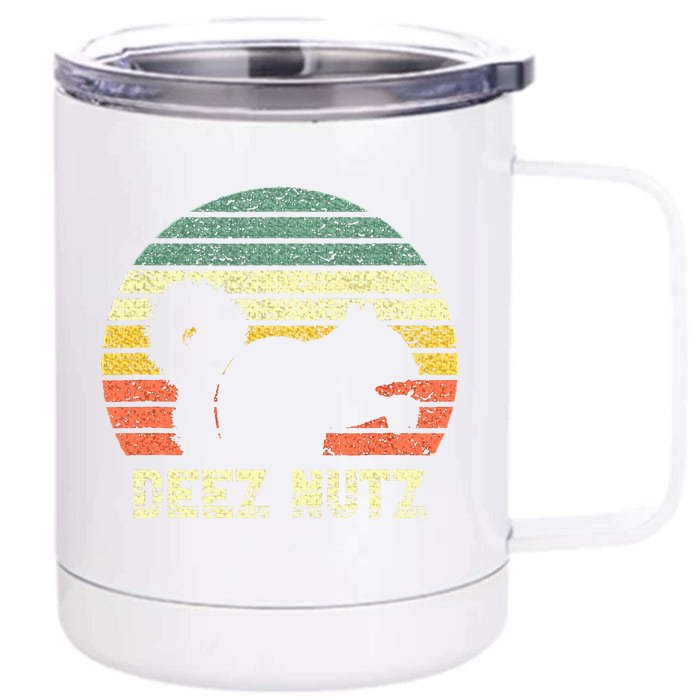 Deez Nuts Nutcracker Squirrel Deez Nutz Deezs Nut Funny Front & Back 12oz Stainless Steel Tumbler Cup