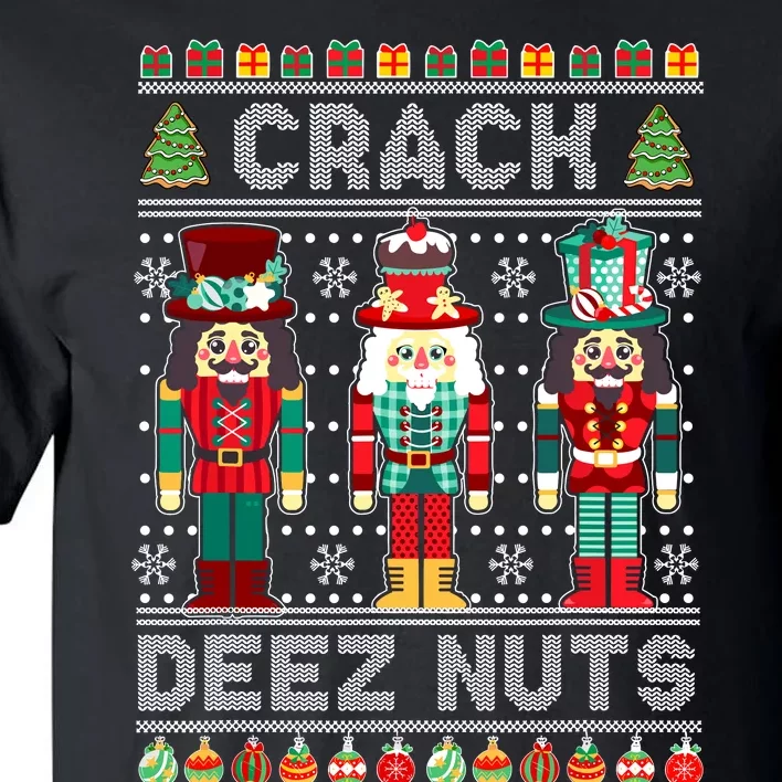 Deez Nuts Nutcracker Funny Ugly Christmas Sweater Xmas Tall T-Shirt