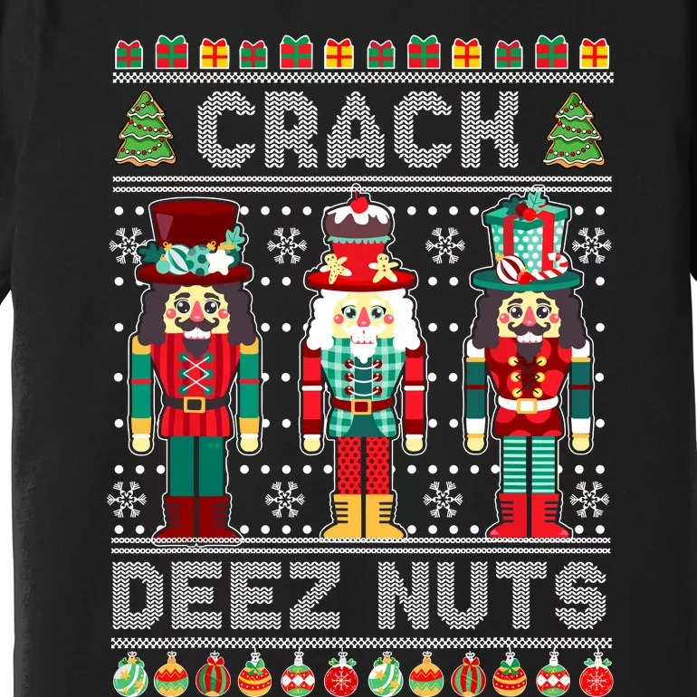 Deez Nuts Nutcracker Funny Ugly Christmas Sweater Xmas Premium T-Shirt