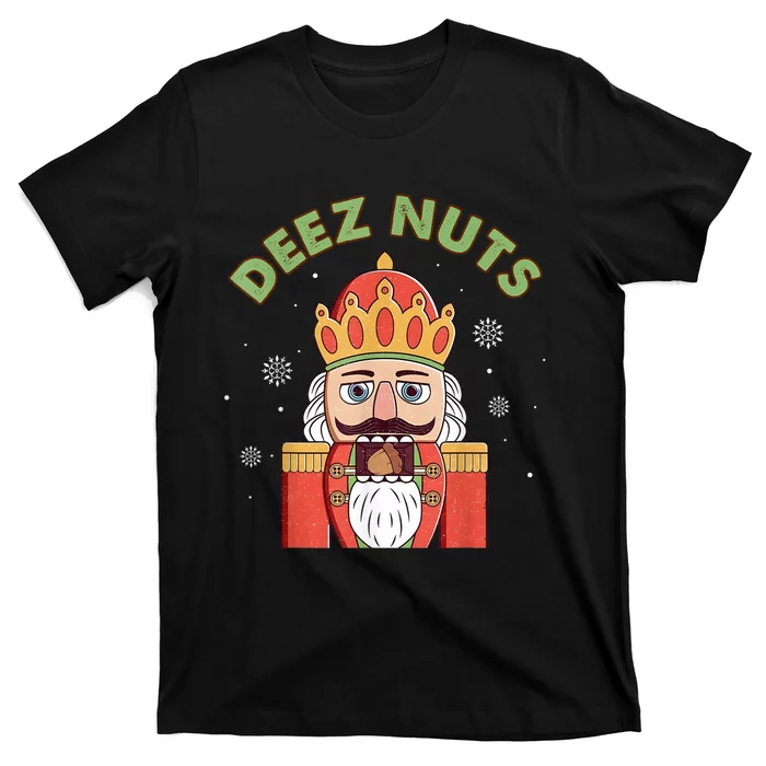 Deez Nuts Nutcracker Nut Women Funny Christmas Pjs T-Shirt