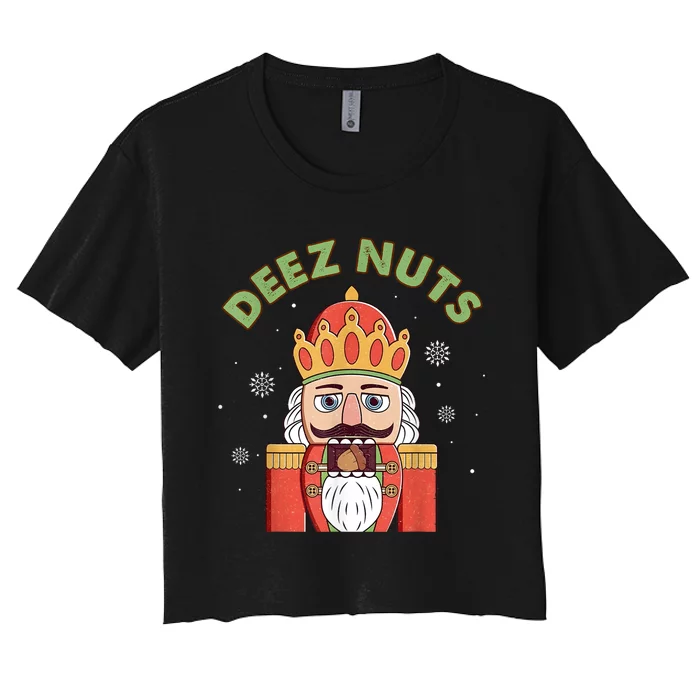 Deez Nuts Nutcracker Nut Women Funny Christmas Pjs Women's Crop Top Tee