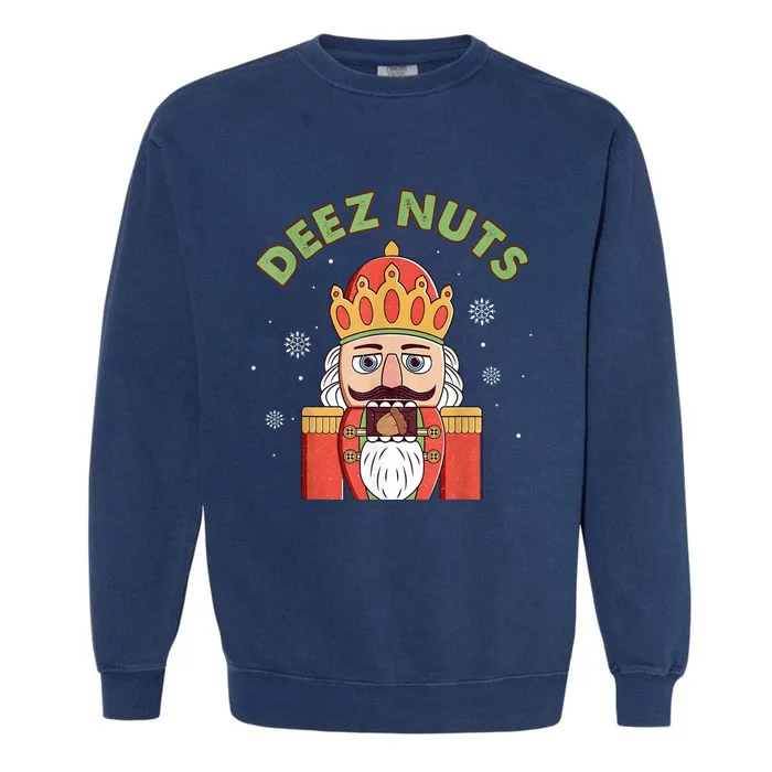 Deez Nuts Nutcracker Nut Women Funny Christmas Pjs Garment-Dyed Sweatshirt