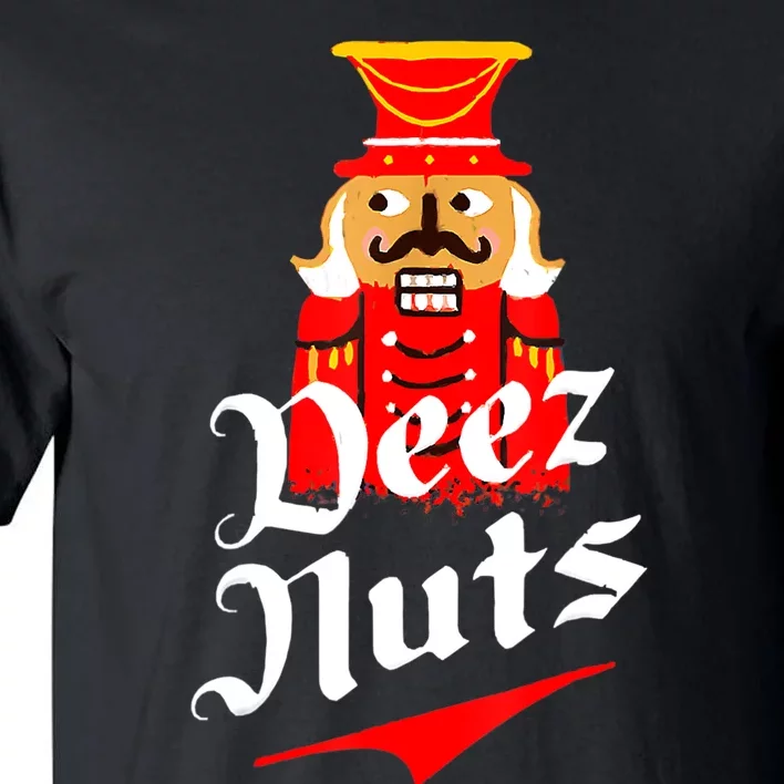 Deez Nuts Nutcracker Shirt Funny Ugly Christmas Sweater Tall T-Shirt