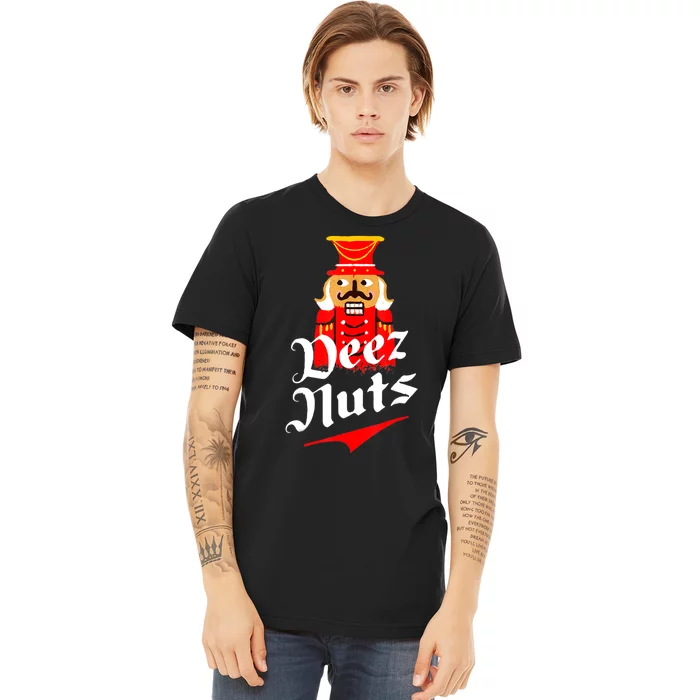 Deez Nuts Nutcracker Shirt Funny Ugly Christmas Sweater Premium T-Shirt