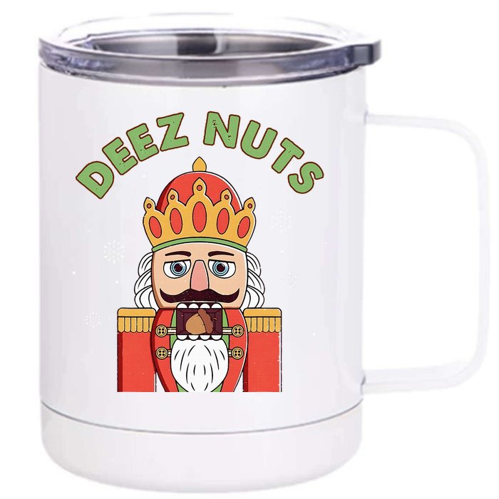 Deez Nuts Nutcracker Nut Wo Funny Christmas Pjs Front & Back 12oz Stainless Steel Tumbler Cup