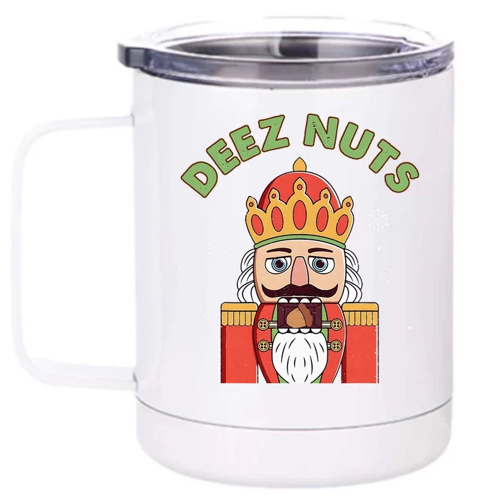 Deez Nuts Nutcracker Nut Wo Funny Christmas Pjs Front & Back 12oz Stainless Steel Tumbler Cup