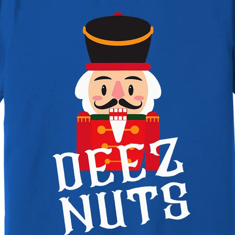 Deez Nuts Nutcracker Nut Wo Funny Christmas Pjs Premium T-Shirt