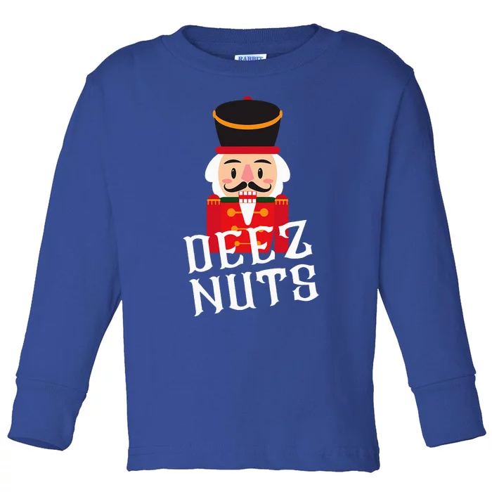 Deez Nuts Nutcracker Nut Wo Funny Christmas Pjs Toddler Long Sleeve Shirt