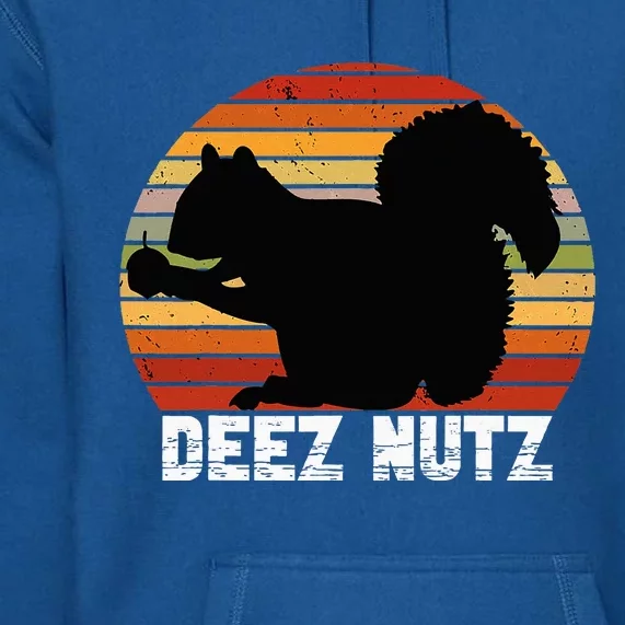 Deez Nutz Nutcracker Squirrel Gopher Chipmunk Dees Nuts Premium Hoodie