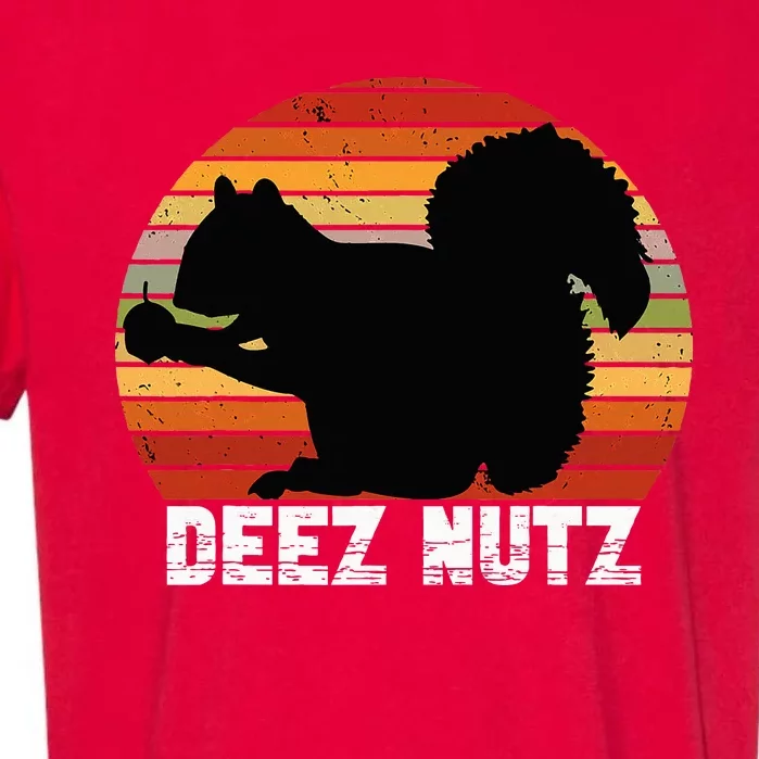 Deez Nutz Nutcracker Squirrel Gopher Chipmunk Dees Nuts Garment-Dyed Heavyweight T-Shirt