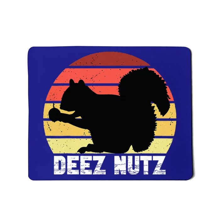 Deez Nutz Nutcracker Squirrel Gopher Chipmunk Dees Nuts Mousepad