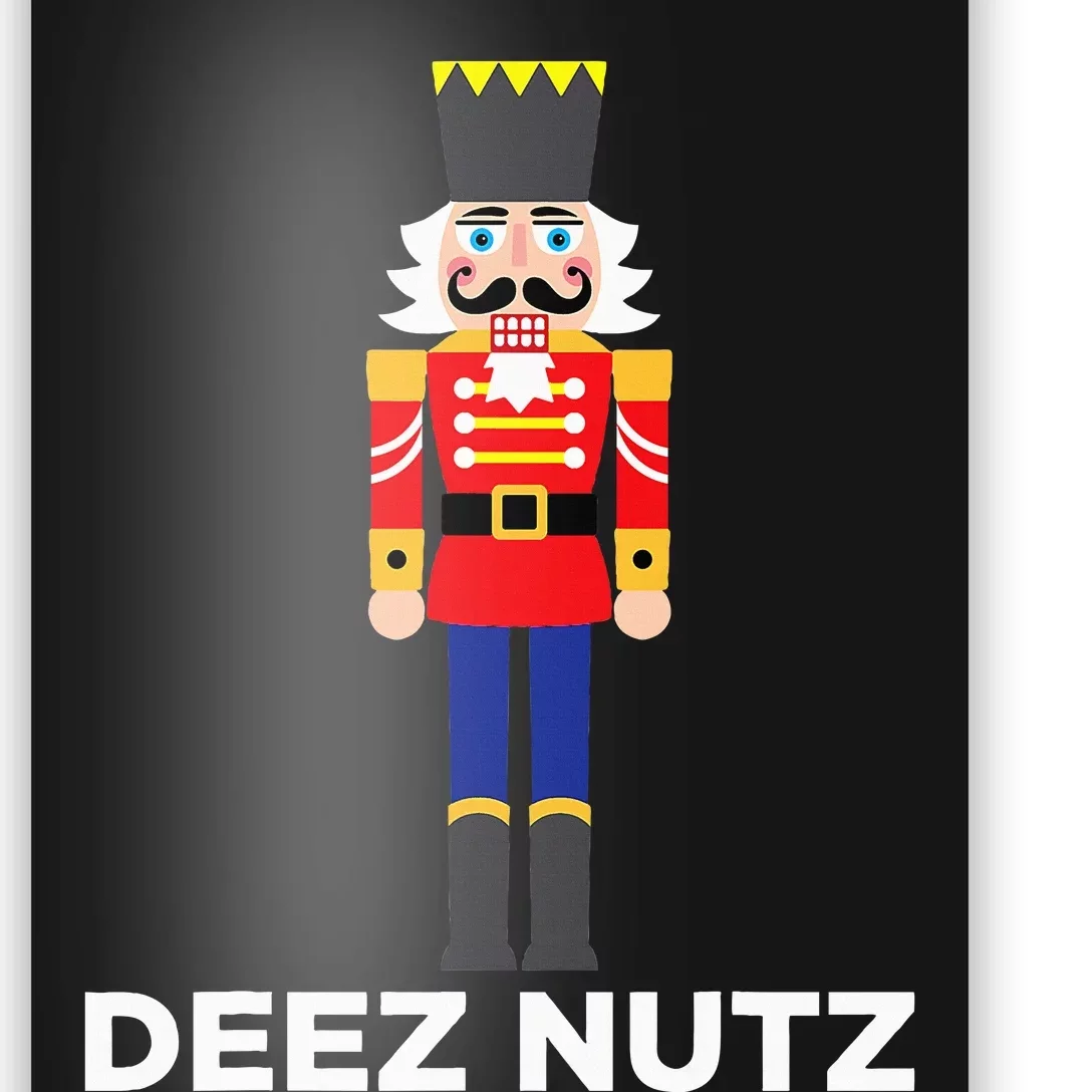 Deez Nutz Nutcracker Ugly Christmas Sweater Poster