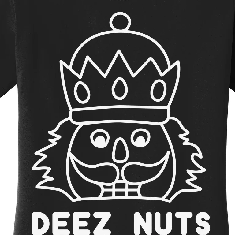 Deez Nuts Nutcracker Funny Christmas Women's T-Shirt