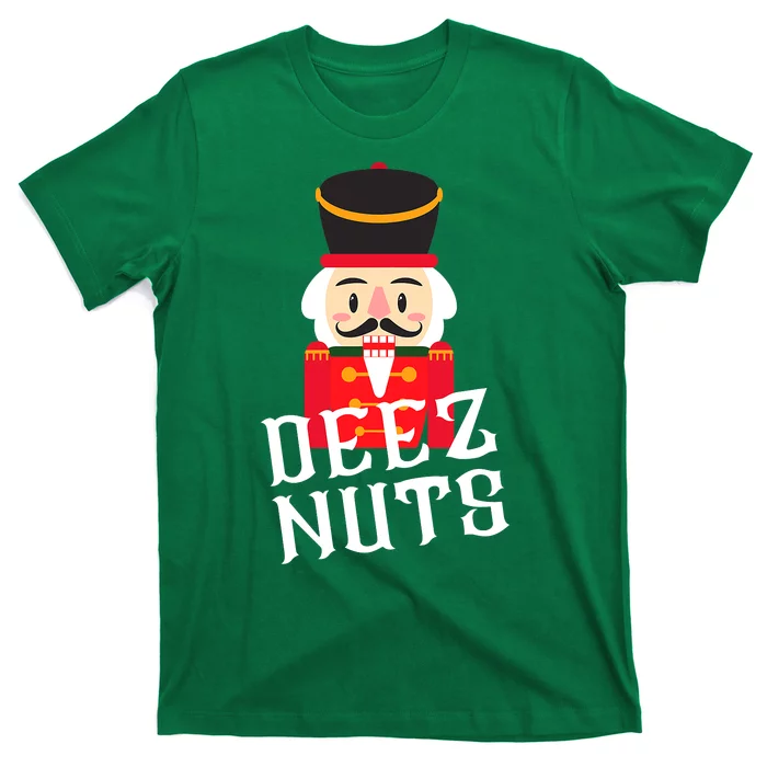 Deez Nuts Nutcracker Nu Funny Christmas Pjs T-Shirt